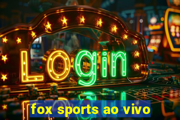 fox sports ao vivo